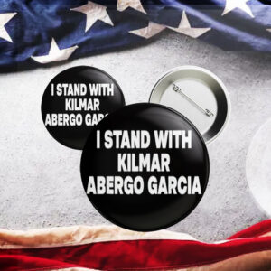 I Stand With Kilmar Abergo Garcia Bring Kilmar Home 2025 Pin Button