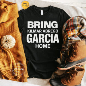 Official Bring Kilmar Abrego Garcia Home 2025 T-Shirts