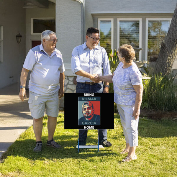 Wrongfully Deported, Bring Kilmar Garcia Home Yard Sign